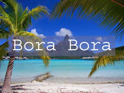 Visit Bora Bora